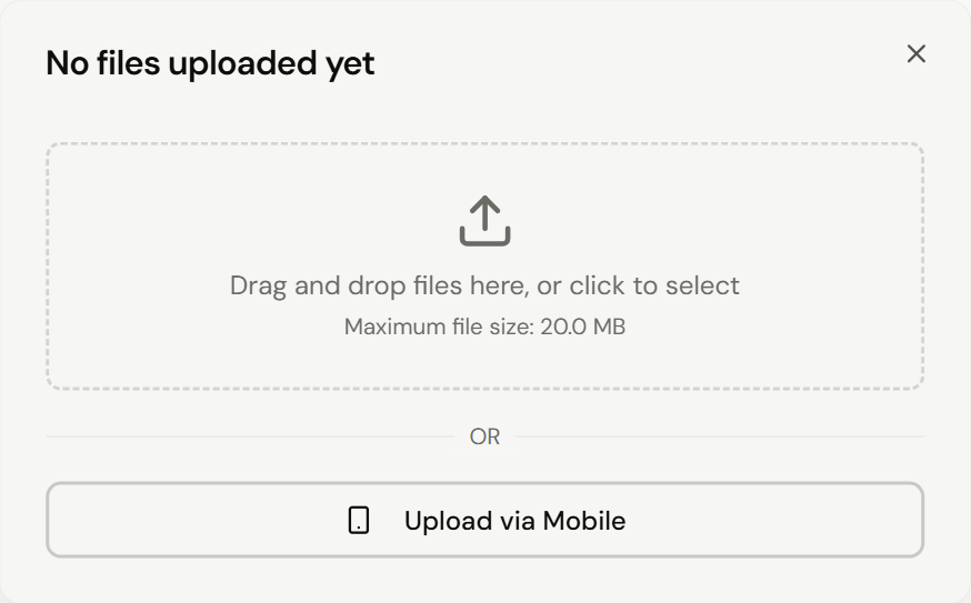 Upload dialog with drag-and-drop and Upload via Mobile